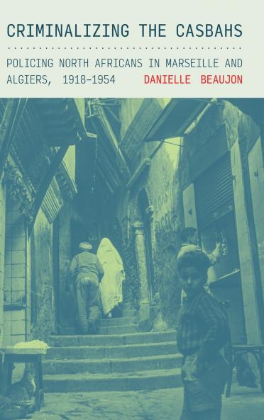 Criminalizing the Casbahs