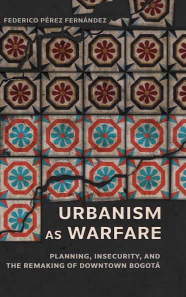 Urbanism as Warfare