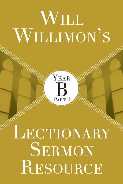 Will Willimon's Lectionary Sermon Resource