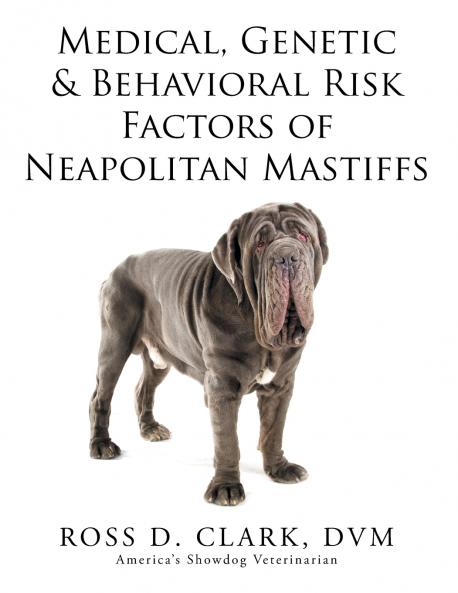 Medical Genetic & Behavioral Risk Factors of Neapolitan Mastiffs