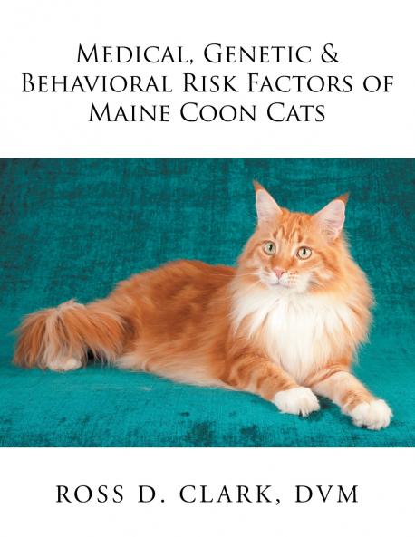 Medical Genetic & Behavioral Risk Factors of Maine Coon Cats
