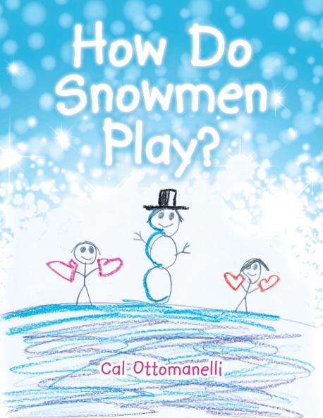 How Do Snowmen Play?