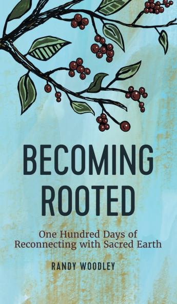 Becoming Rooted