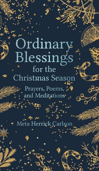 Ordinary Blessings for the Christmas Season