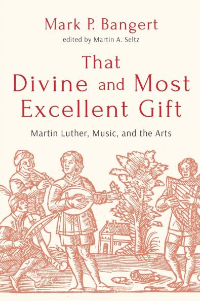 That Divine and Most Excellent Gift