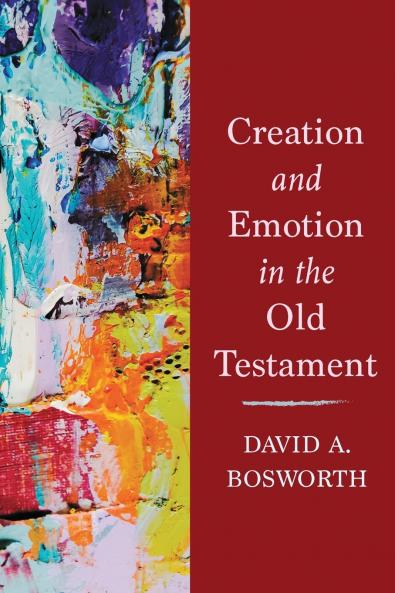 Creation and Emotion in the Old Testament
