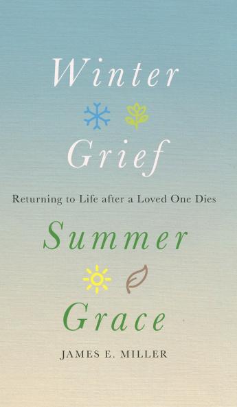 Winter Grief Summer Grace