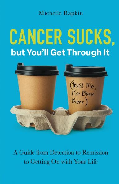 Cancer Sucks but You'll Get Through It