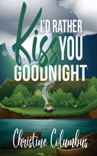 I'd Rather Kiss You Goodnight