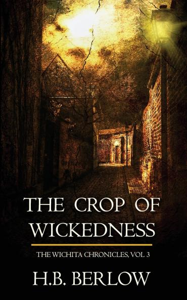 The Crop of Wickedness
