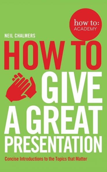 How To Give A Great Presentation