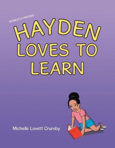 Honestly Hayden - Hayden Loves to Learn