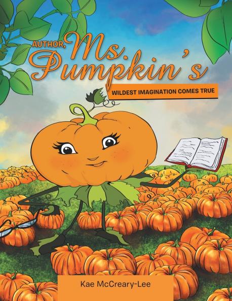 Author Ms. Pumpkin's WILDEST IMAGINATION COMES TRUE