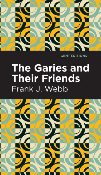 The Garies and Their Friends