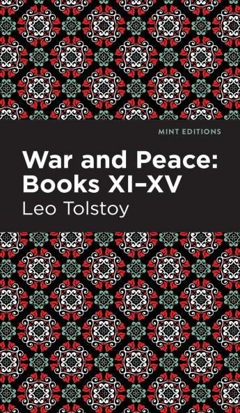 War and Peace Books XI - XV
