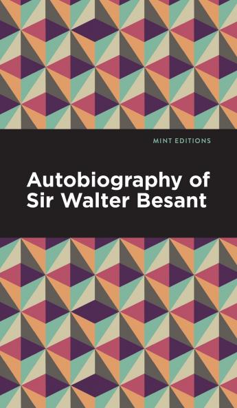 Autobiography of Sir Walter Besant