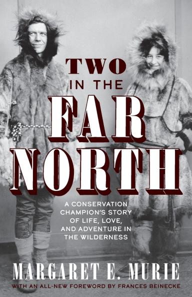 Two in the Far North Revised Edition
