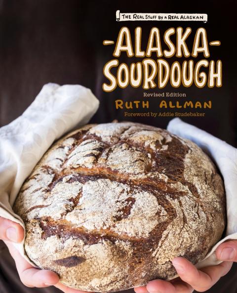 Alaska Sourdough Revised Edition