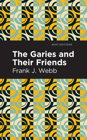 The Garies and Their Friends