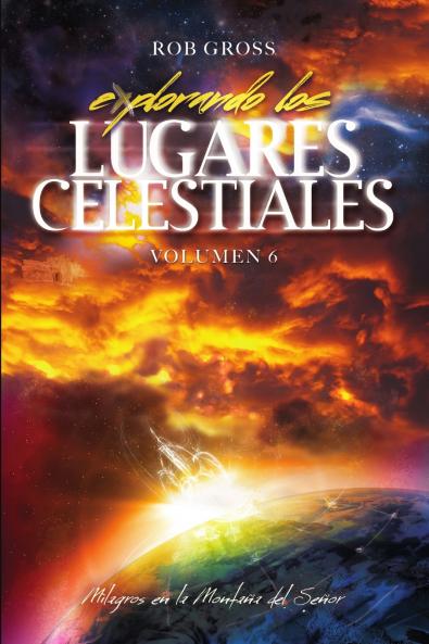 Explorando los Lugares Celestiales - Volumen 6