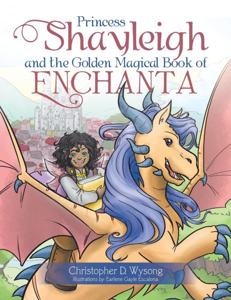 Princess Shayleigh and the Golden Magical Book of Enchanta