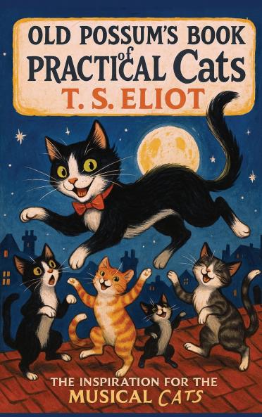 The Illustrated Old Possum's Book of Practical Cats