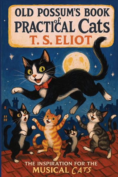 The Illustrated Old Possum's Book of Practical Cats