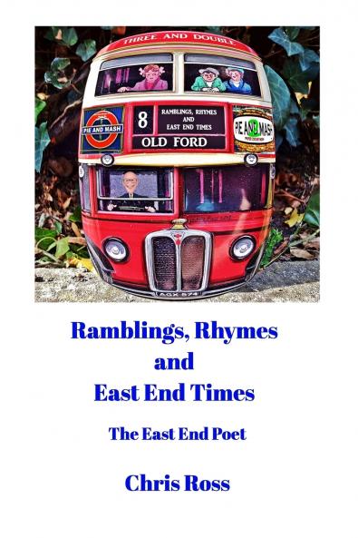 Ramblings Rhymes and East End Times