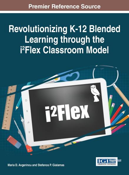 Revolutionizing K-12 Blended Learning through the i��Flex Classroom Model