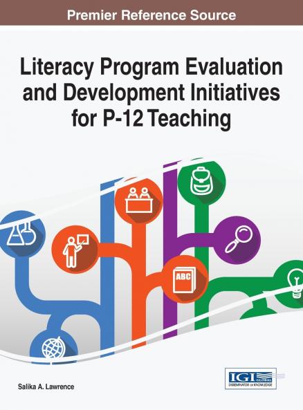 Literacy Program Evaluation and Development Initiatives for P-12 Teaching