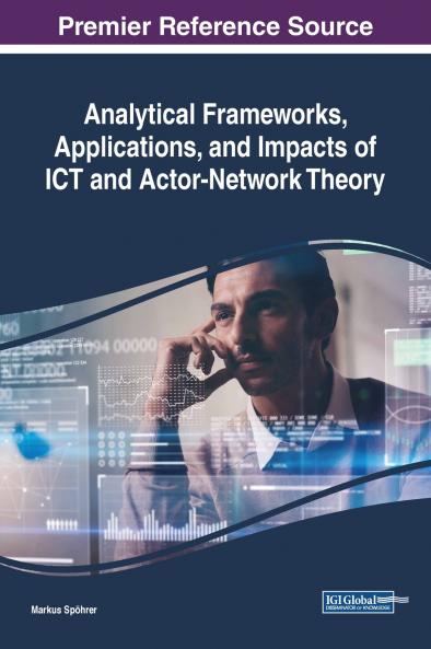 Analytical Frameworks Applications and Impacts of ICT and Actor-Network Theory