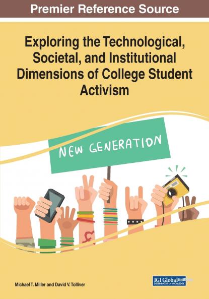 Exploring the Technological Societal and Institutional Dimensions of College Student Activism