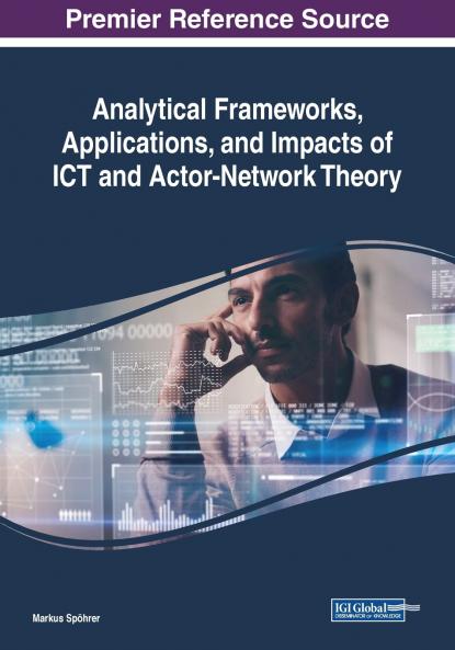 Analytical Frameworks Applications and Impacts of ICT and Actor-Network Theory
