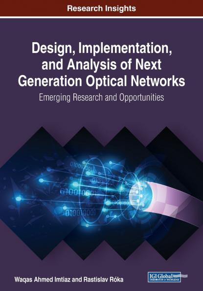 Design Implementation and Analysis of Next Generation Optical Networks