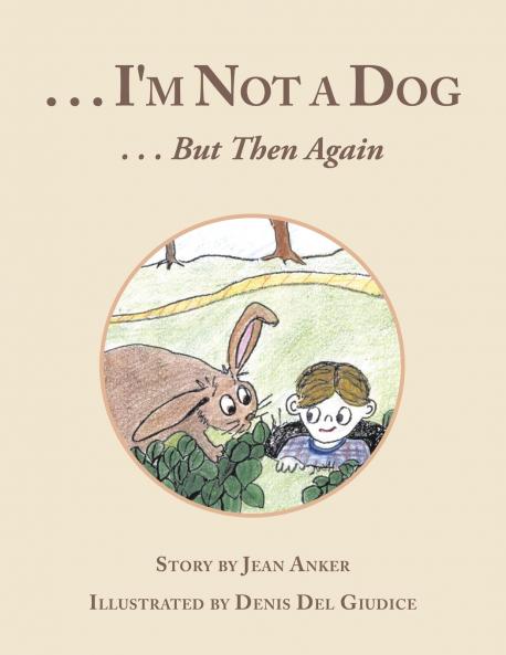 . . . I'm Not a Dog