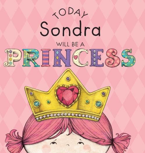 Today Sondra Will Be a Princess
