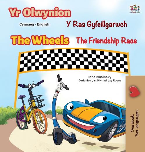 The Wheels The Friendship Race (Welsh English Bilingual Book for Kids)