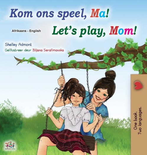 Let's play Mom! (Afrikaans English Bilingual Children's Book)