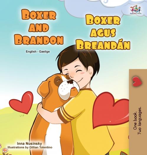 Boxer and Brandon (English Irish Bilingual Children's Book)