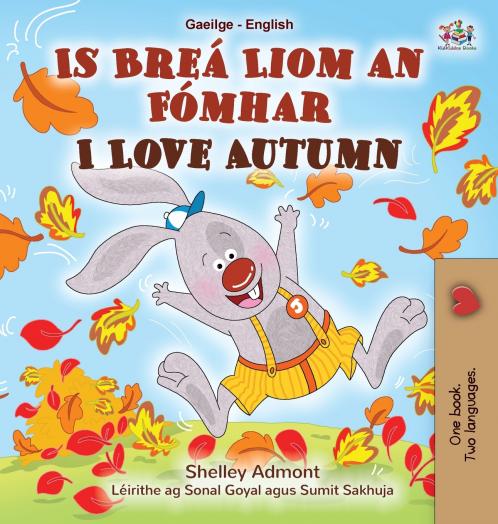 I Love Autumn (Irish English Bilingual Children's Book)