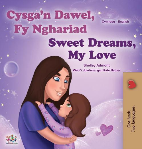 Sweet Dreams My Love (Welsh English Bilingual Children's Book)