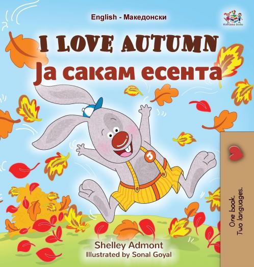 I Love Autumn (English Macedonian Bilingual Children's Book)