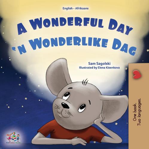 A Wonderful Day (English Afrikaans Bilingual Children's Book)