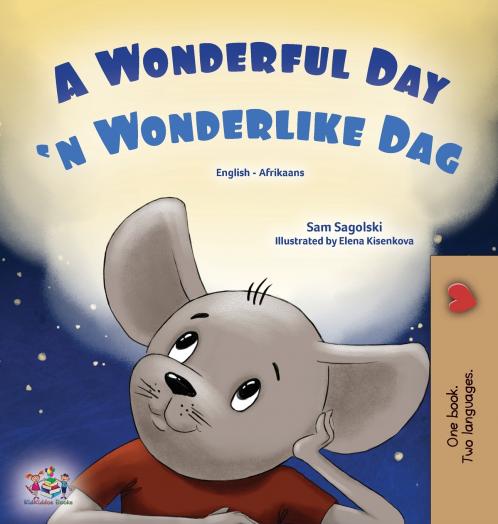 A Wonderful Day (English Afrikaans Bilingual Children's Book)