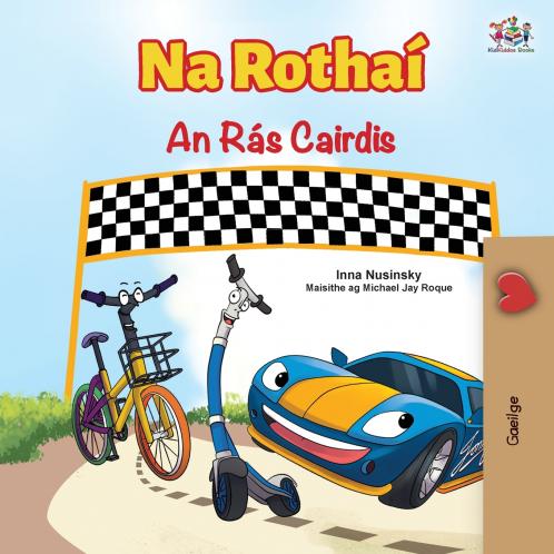 The Wheels The Friendship Race (Irish Children's Book)