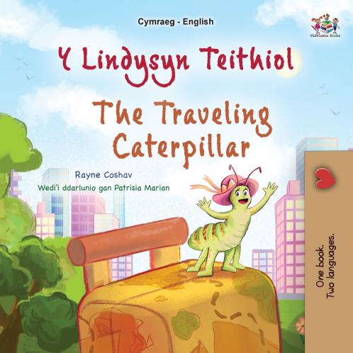 The Traveling Caterpillar (Welsh  English Bilingual Book for Kids)