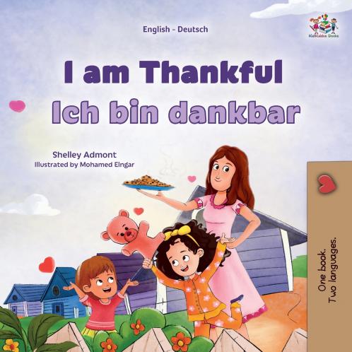 I am Thankful (English  German Bilingual Children's Book)