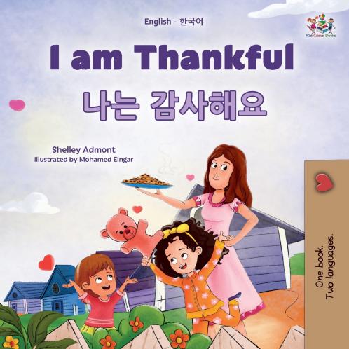 I am Thankful (English  Korean Bilingual Children's Book)