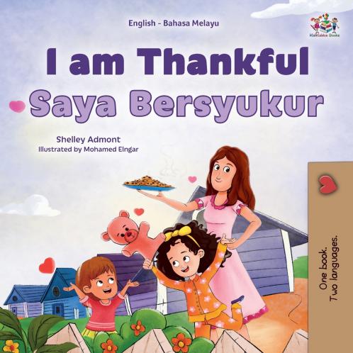 I am Thankful (English  Malay Bilingual Children's Book)