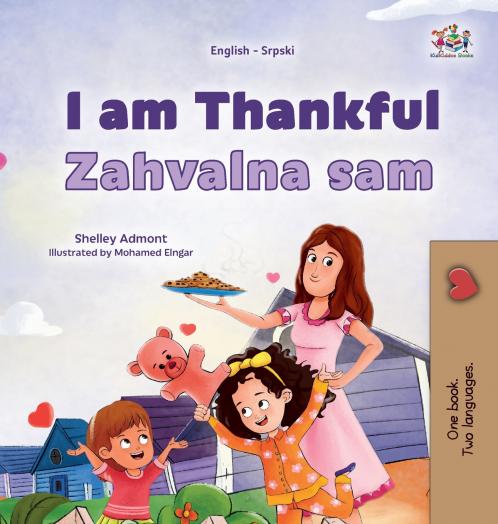 I am Thankful (English Serbian Bilingual Children's Book - Latin Alphabet)